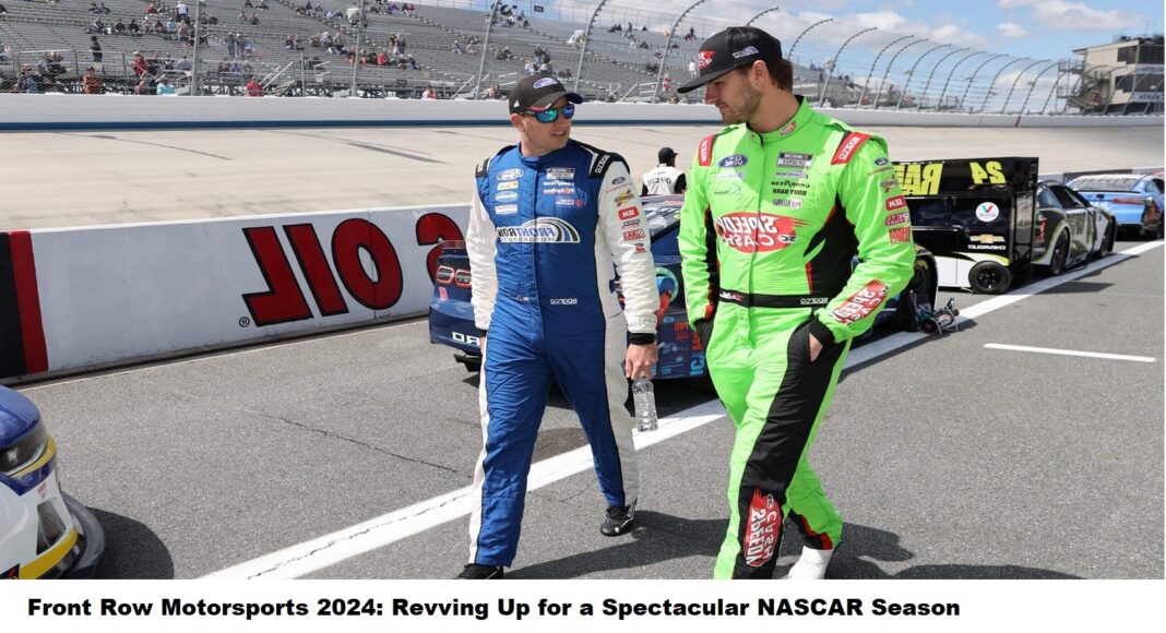 front-row-motorsports-2024-revving-up-for-a-spectacular-nascar-seaso