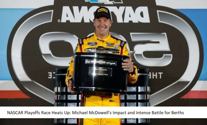 nascar-playoffs-race-heats-up-michael-mcdowells-impact-and-intense-battle-for-berths