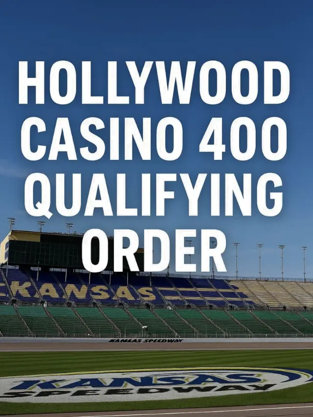 Nascar 2025 Cup Kansas Hollywood Casino 400 Qualifying Order